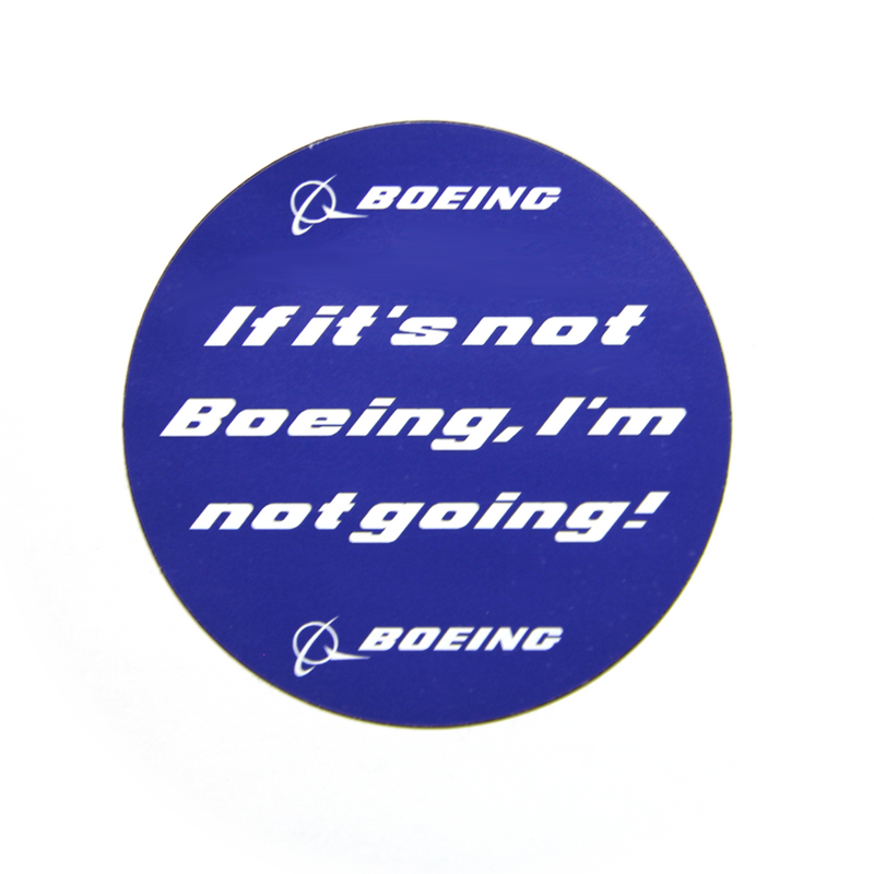 Magnet "If it's not Boeing I'm not Going"